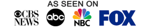 As seen on CBS News, ABC, NBC, FOX